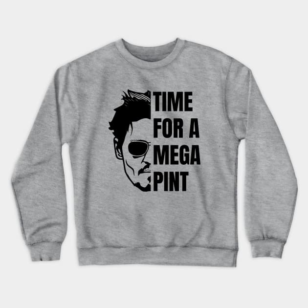 Time For a Mega Pint Depp Crewneck Sweatshirt by erock